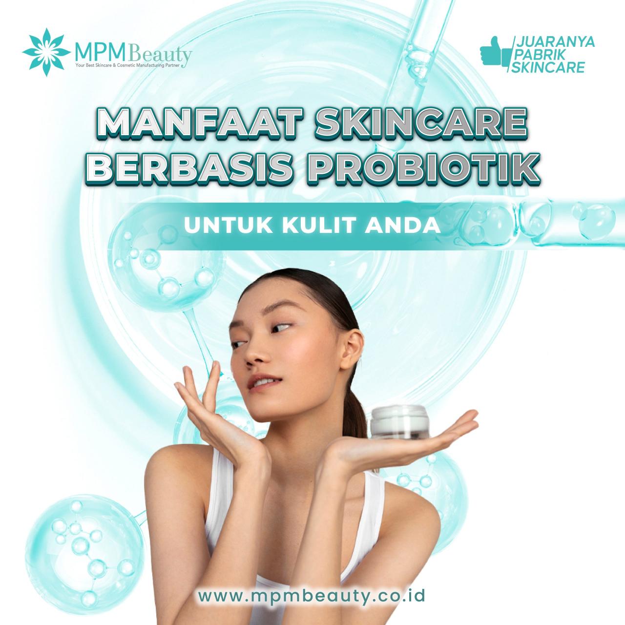 Kepentingan Probiotik Untuk Masalah Kulit