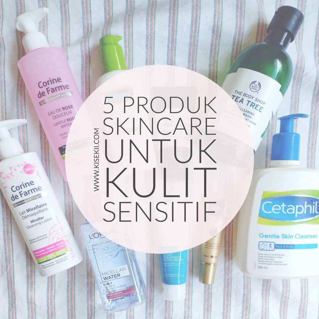 Skincare Untuk Kulit Sensitif Yang Mudah Merah: Langkah- Langkah Mudah