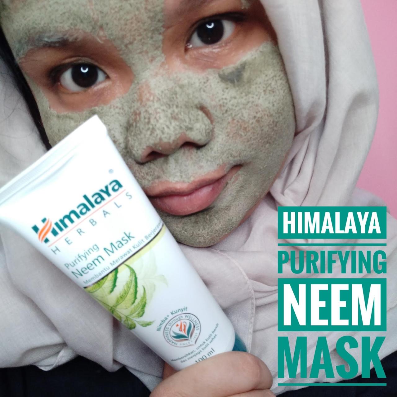 Review Masker Himalaya Neem: Sesuai Untuk Kulit Berjerawat?