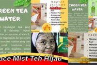 Gunakan Air Teh Hijau Sebagai Face Mist, Kecantikan Yang Natural Dan Mudah Gunakan Air Teh Hijau Sebagai Face Mist, Kecantikan Yang Natural Dan Mudah